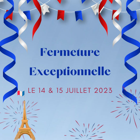Fermeture exceptionnelle les 14 et 15 juillet